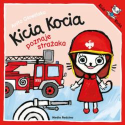 Kicia Kocia poznaje strażaka  MEDIA RODZINA